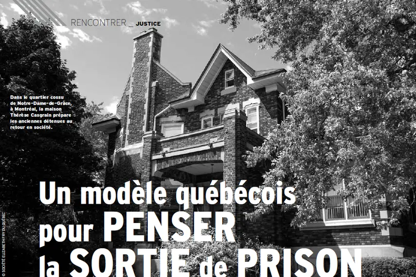 Photo de la maison Thérese-Casgrain avec le texte Un modèle québécois pour penser la sortie de prison